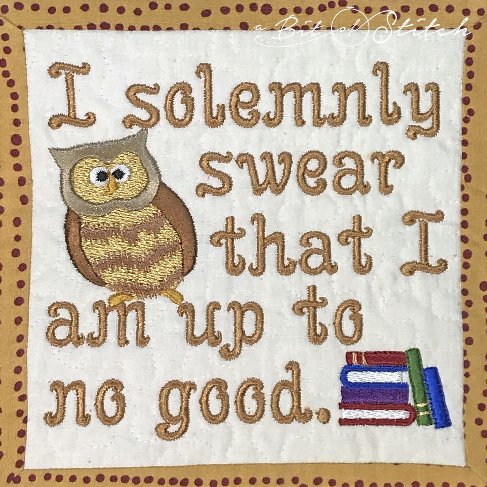 "I solemnly swear that I am up to no good" machine embroidery design by A Bit of Stitch