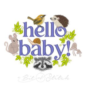 Hello baby lettering with sweet wren bird, hedgehog, mouse, snail, raccoon, toadstool mushrooms and leaves greenery machine embroidery design