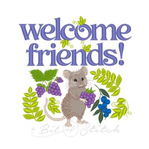 Welcome friends machine embroidery design with mouse, berries and fern leaves greenery